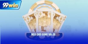 Mẹo chơi game bài 3D
